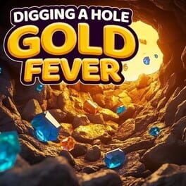 Cover Digging a Hole: Gold Fever