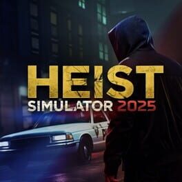 Cover Heist Simulator 2025