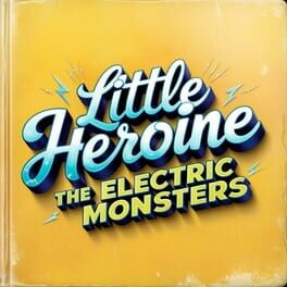 Cover Little Heroine: The Electric Monsters