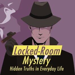 Cover Locked-Room Mystery: Hidden Truths in Everyday Life