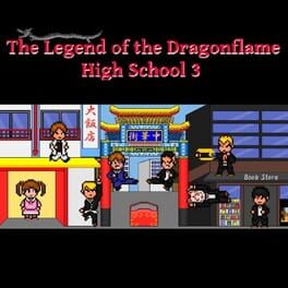Cover The Legend of the Dragonflame High School 3