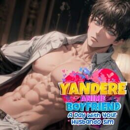 Cover Yandere Anime Boyfriend: A Day with Your Husbando Sim