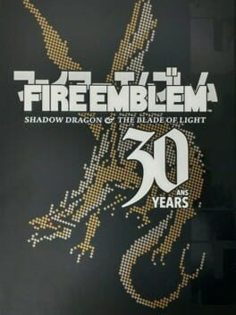 Cover Fire Emblem: Shadow Dragon and the Blade of Light - 30th Anniversary Edition