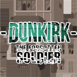 Cover Dunkirk: The Forgotten Soldier