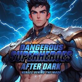 Cover Dangerous Superheroes After Dark: Heroes Behind the Mask