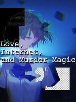 Cover Love, Internet, and Murder Magic