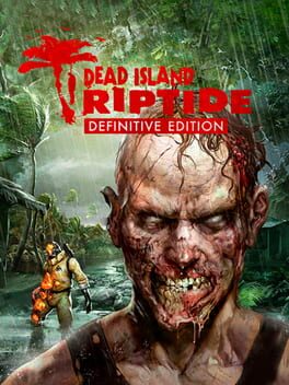 Cover Dead Island: Riptide - Definitive Edition