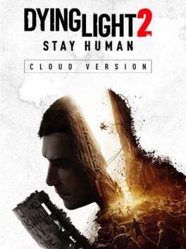 Cover Dying Light 2: Stay Human - Cloud Version