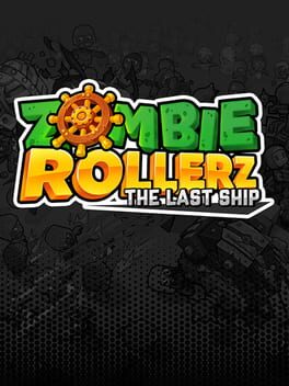 Cover Zombie Rollerz: The Last Ship