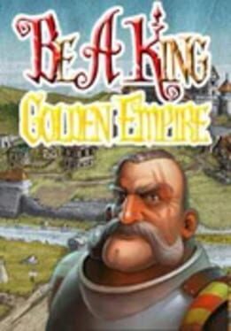 Cover Be a King: Golden Empire