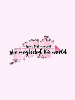 Cover From That Moment She Neglected The World