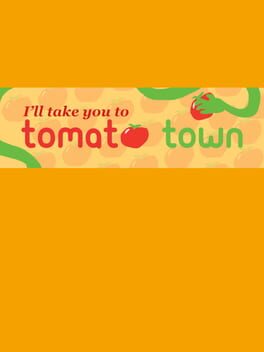 Cover I'll Take You to Tomato Town