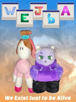 Cover WEJbA: We Exist Just to be Alive
