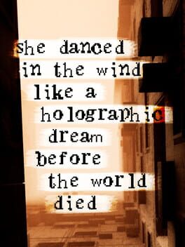 Cover She Danced in the Wind Like a Holographic Dream Before the World Died
