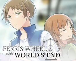 Cover Ferris Wheel and the World's End