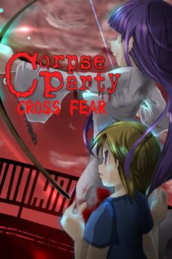 Cover Corpse Party: Cross Fear