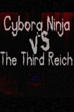Cover Cyborg Ninja vs. The Third Reich