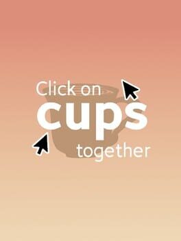 Cover Click On Cups Together