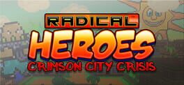 Cover Radical Heroes: Crimson City Crisis