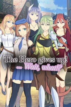 Cover The Hero gives up!... Wait, What!?
