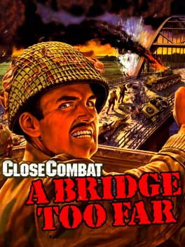 Cover Close Combat: A Bridge Too Far