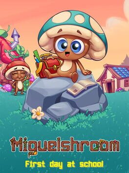 Cover Miguelshroom: First Day at School