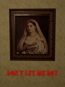 Cover Don't Let Me Rot