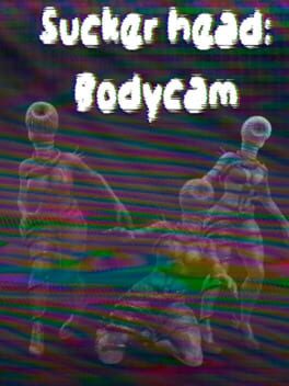 Cover Sucker head: Bodycam