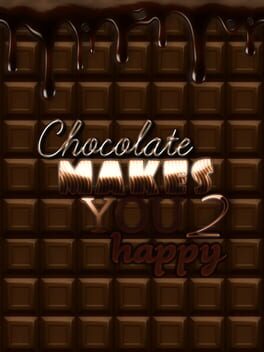 Cover Chocolate makes you happy 2