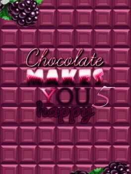 Cover Chocolate makes you happy 5
