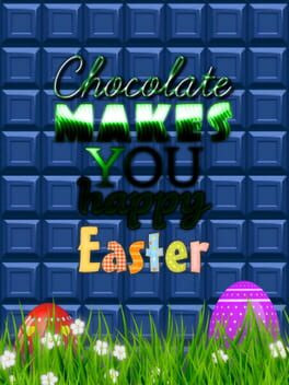 Cover Chocolate makes you happy: Easter