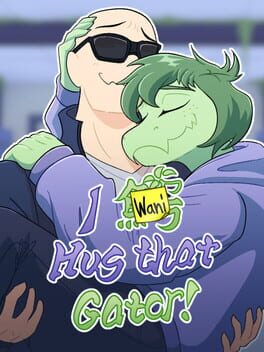 Cover I Wani Hug that Gator!