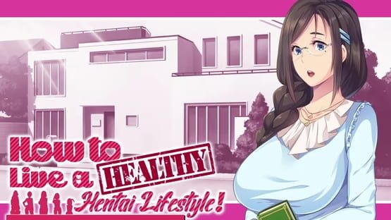Screenshot How to Live a Healthy Hentai Lifestyle!