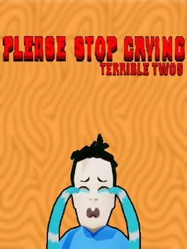 Cover Please Stop Crying: Terrible Twos