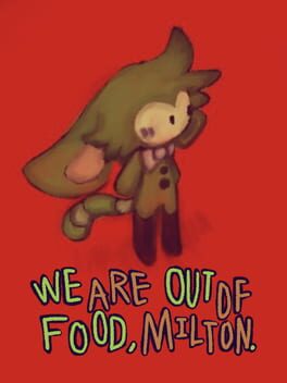 Cover We Are Out of Food, Milton.