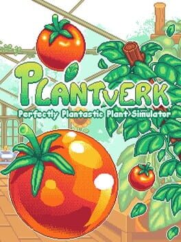Cover Plantverk: Perfectly Plantastic Plant Simulator
