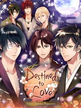 Cover Destined to Love: Ikemen Samurai Romances