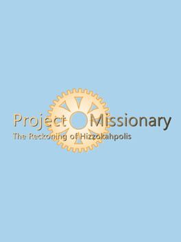Cover Project Missionary: The Reckoning of Hizzokahpolis