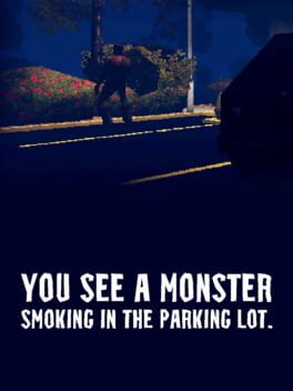Cover You See a Monster Smoking in the Parking Lot