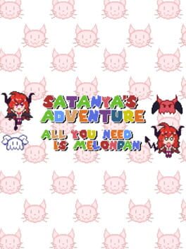 Cover Satanya's Adventure: All You Need is Melonpan