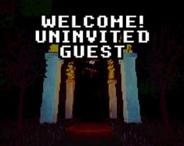 Cover Welcome! Uninvited Guest