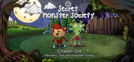 Cover The Secret Monster Society: Chapter 1 - Monsters, Fires and Forbidden Forests