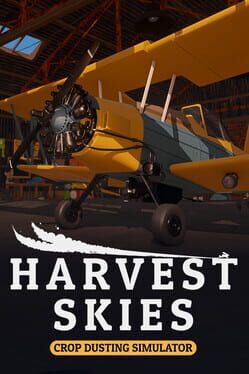 Cover Harvest Skies: Crop Dusting Simulator