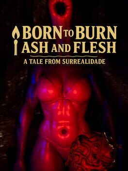 Cover Born to Burn: Ash and Flesh - A Tale from Surrealidade