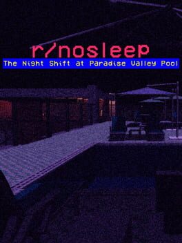 Cover R/nosleep: The Night Shift at Paradise Valley Pool