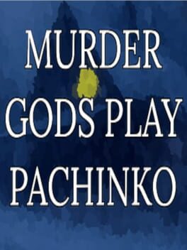 Cover Murder Gods Play Pachinko