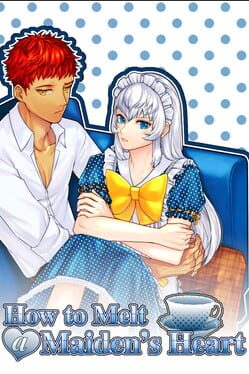 Cover How to Melt a Maiden's Heart