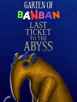 Cover Garten of Banban: Last Ticket to the Abyss