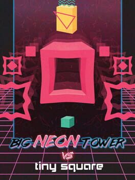 Cover Big Neon Tower vs. Tiny Square
