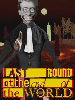 Cover Last Round at the End of the World